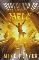 Hyperloop To Hell: A Gripping And Humorous Suspense Thriller With Twists and Summer Fun B0C91HLCLY Book Cover
