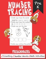 Number Tracing For Preschoolers: Pre K Practice Tracing Workbook for Kids Age 3-5, Counting, Number Words and Math Activities B0851KXK4T Book Cover