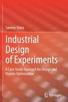 Industrial Design of Experiments: A Case Study Approach for Design and Process Optimization B0BPGG5PLM Book Cover