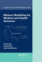 Mixture Modelling for Medical and Health Sciences 0367729334 Book Cover