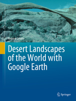 Desert Landscapes of the World with Google Earth 303115178X Book Cover