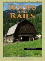 Roofs and Rails: How To Plan and Build Your Ideal Horse Facility 0911647317 Book Cover