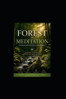 Forest Meditation: Unlocking Natural Awareness: Upgrade Your Mind Through Nature’s Rhythms B0GZ743GQC Book Cover