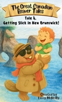 Tale 4. Getting Slick in New Brunswick! 1997917092 Book Cover