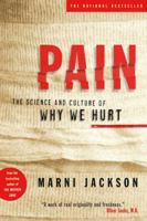 Pain: the Science and Culture of Why We Hurt 0747565589 Book Cover