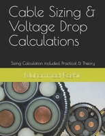 Cable Sizing & Voltage Drop Calculations: AC & DC Sizing Calculation of Substation is included, Practical & Theory B08TQDLZSN Book Cover