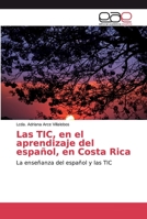 Las TIC, en el aprendizaje del español, en Costa Rica: La enseñanza del español y las TIC 6200020914 Book Cover
