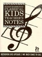 Beethoven Lives Upstairs/Mr. Bach Comes to Call: Teacher's Notes 1895404185 Book Cover