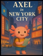 Axel in New York City B0FRZVXQ11 Book Cover