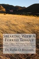 Speaking With A Forked Tongue: The Legacy of Treachery Against Native American 1499139047 Book Cover