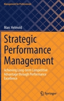 Strategic Performance Management: Achieving Long-term Competitive Advantage through Performance Excellence 3030987248 Book Cover