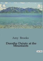 Dorothy Dainty at the Mountains B0CDK6RNS5 Book Cover