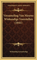 Verzameling Van Nieuwe Wiskundige Voorstellen (1841) 1165813882 Book Cover