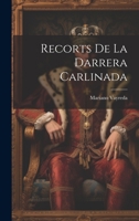 Recorts De La Darrera Carlinada 1021436089 Book Cover