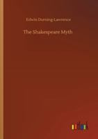 The Shakespeare Myth 1984369318 Book Cover