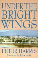 Under the Bright Wings 1573831883 Book Cover