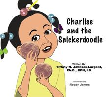 Charlise and the Snickerdoodle 1480966010 Book Cover