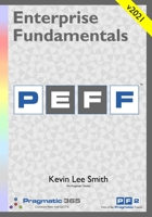 Enterprise Fundamentals - a Pragmatic Approach Using PEFF 1908424044 Book Cover