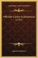 Officialis Curiae Ecclesiasticae (1717) 1165697637 Book Cover