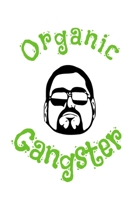Organic Gangster: Vegan Recipe Cookbook For Vegetarians, Raw Food Enthusiast, Vegan Athletes and People Who Love Plant-Based Eating. 1674163061 Book Cover