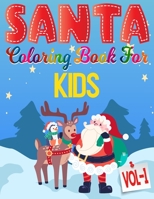 Santa Coloring Book For Kids: Updated Edition: 85 Pages Christmas Santa Coloring Pages for Kids, Toddler, Children. Perfect For Kids Age 2-8 years ... to Color with Santa Claus, Snowmen & More! 1672365465 Book Cover