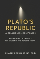 Plato's Republic a Colloquial Companion: Making Plato Accessible for Students and Readers Today B0FRZDZ7PR Book Cover