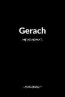 Gerach: Notizbuch, Notizblook, Notizheft, Notizen, Block, Planer | DIN A5, 120 Seiten | Liniert, Linien, Lined | Deine Stadt, Dorf, Region und Heimat 169652105X Book Cover