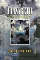 Elizabeth: Memoir of the Seduction and Bullying of a Young Girl 1465338969 Book Cover