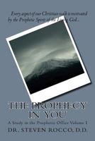 The Prophet in You: The Age of A Prophetic People 1539558959 Book Cover