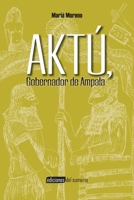 Aktú, Gobernador de Ampala 8409159554 Book Cover