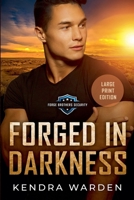 Forged in Darkness: Large Print (Kendra Warden Large Print) 1068953217 Book Cover