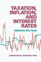 Taxation, Inflation, and Interest Rates 0939934329 Book Cover