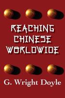 Reaching Chinese Worldwide 1611530679 Book Cover