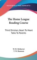 The Home League Reading Course: Third Division, Heart To Heart Talks To Parents 1163198218 Book Cover