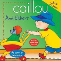 Caillou And Gilbert (Abracadabra) 2894501110 Book Cover