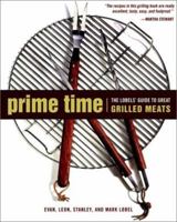 Prime Time: The Lobels' Guide to Great Grilled Meats (Complete Idiots Guide) 0028623339 Book Cover