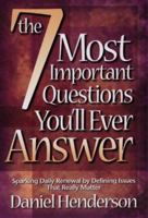 The 7 Most Important Questions You Will Ever Answer 1572930349 Book Cover