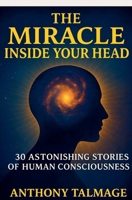 The Miracle Inside Your Head B0G6LK2VL3 Book Cover