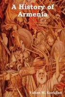 A History of Armenia 1604447710 Book Cover