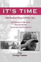 It's Time: What You Don't Know Can Hurt You 1719274770 Book Cover