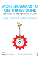 More Grammar to Get Things Done: Daily Lessons for Teaching Grammar in Context 0367194813 Book Cover