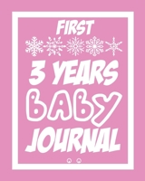FIRST 3 YEARS BABY JOURNAL: A simple journal to record your baby's firsts | 8 x 10 in. 82 Pages | 1661707181 Book Cover