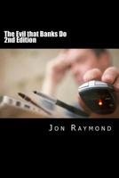 The Evil that Banks Do: Essays on the economy and the election of Barack Obama 1441412085 Book Cover