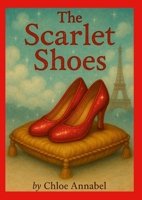 The Scarlet Shoes 0995592241 Book Cover