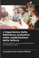 L'importanza della biblioteca scolastica nella soddisfazione della lettura (Italian Edition) 6208597684 Book Cover