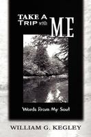 Take a Trip with Me 1436393604 Book Cover