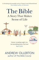The Bible: A Story that Makes Sense of Life 1529327016 Book Cover