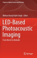 LED-Based Photoacoustic Imaging: From Bench to Bedside 9811539863 Book Cover