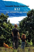 K-12 The memory of the world B0GZT9V5HP Book Cover