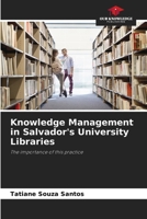 Knowledge Management in Salvador's University Libraries 620863833X Book Cover